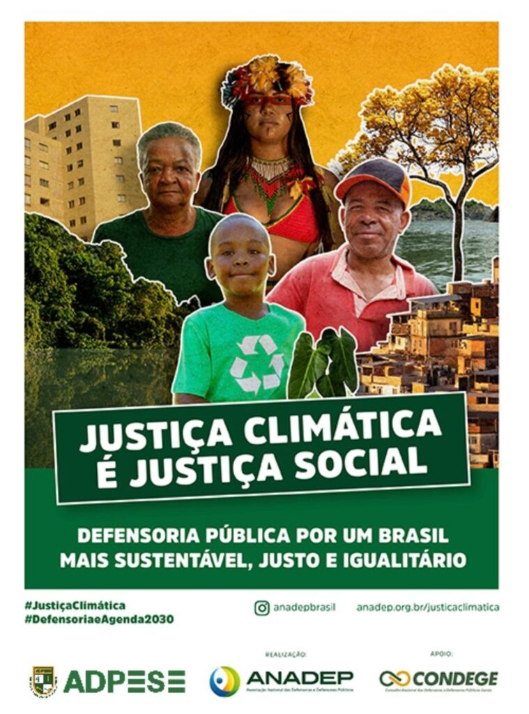 ADPESE lança Campanha Nacional "JUSTIÇA CLIMÁTICA É JUSTIÇA SOCIAL: Defensoria Pública por um Brasil mais sustentável, justo