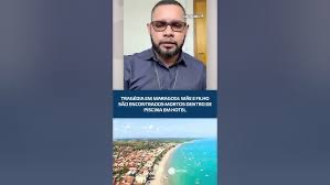 Férias interrompidas: Mãe e filho morrem afogados na piscina de pousada em Maragogi