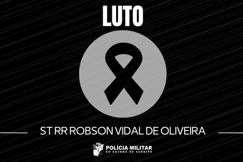 Polícia Militar de Sergipe lamenta falecimento do subtenente Robson Vidal de Oliveira