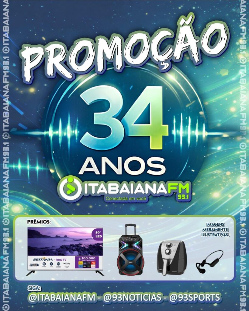 Itabaiana FM 93.1 celebra 34 anos com super promoção e prêmios incríveis!