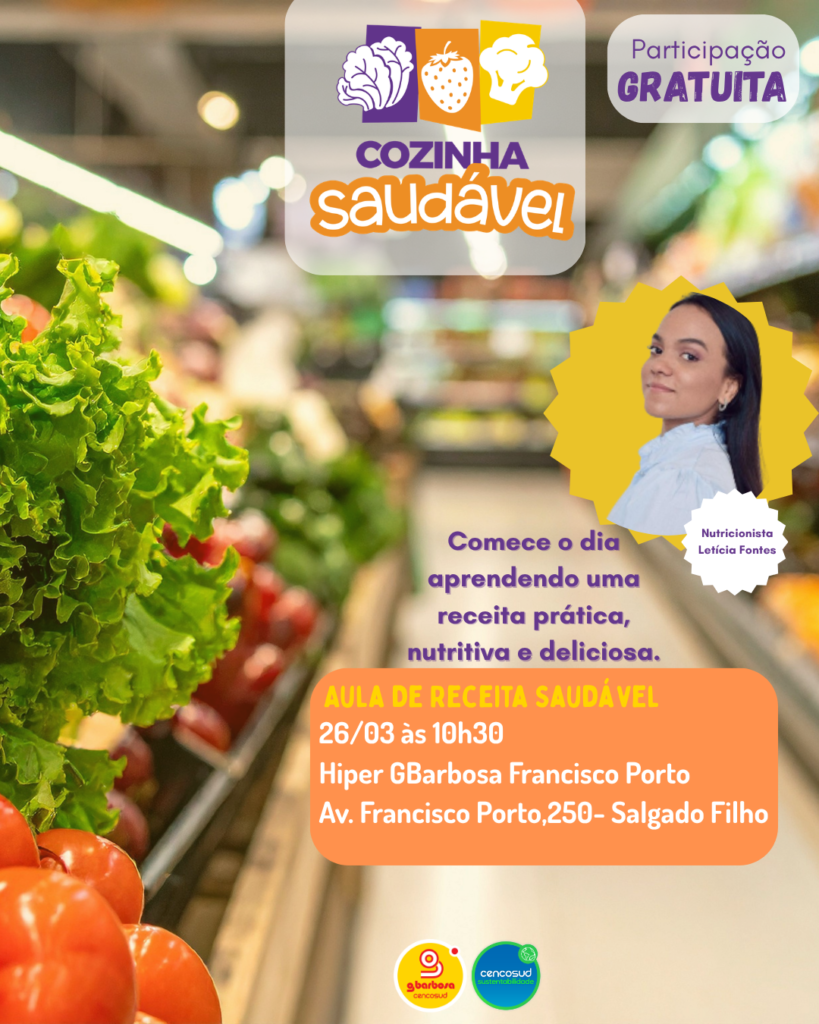 Projeto Cozinha Saudável promove evento no GBarbosa Francisco Porto nesta quinta-feira, 26