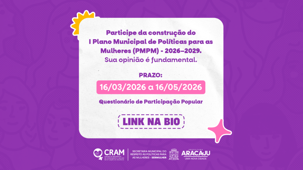 Prefeitura de Aracaju lança Questionário de Participação Popular para elaboração do Plano Municipal de Políticas para as Mulheres
