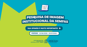 Prefeitura realiza pesquisa para avaliar serviços da assistência social em Aracaju