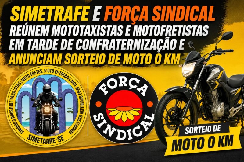 Simetrafe e Força Sindical reúnem mototaxistas e motofretistas em tarde de confraternização e anunciam sorteio de moto 0 km