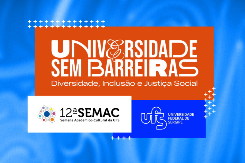 Universidade sem Barreiras: 12ª Semac da UFS acontece de 23 a 28 de novembro