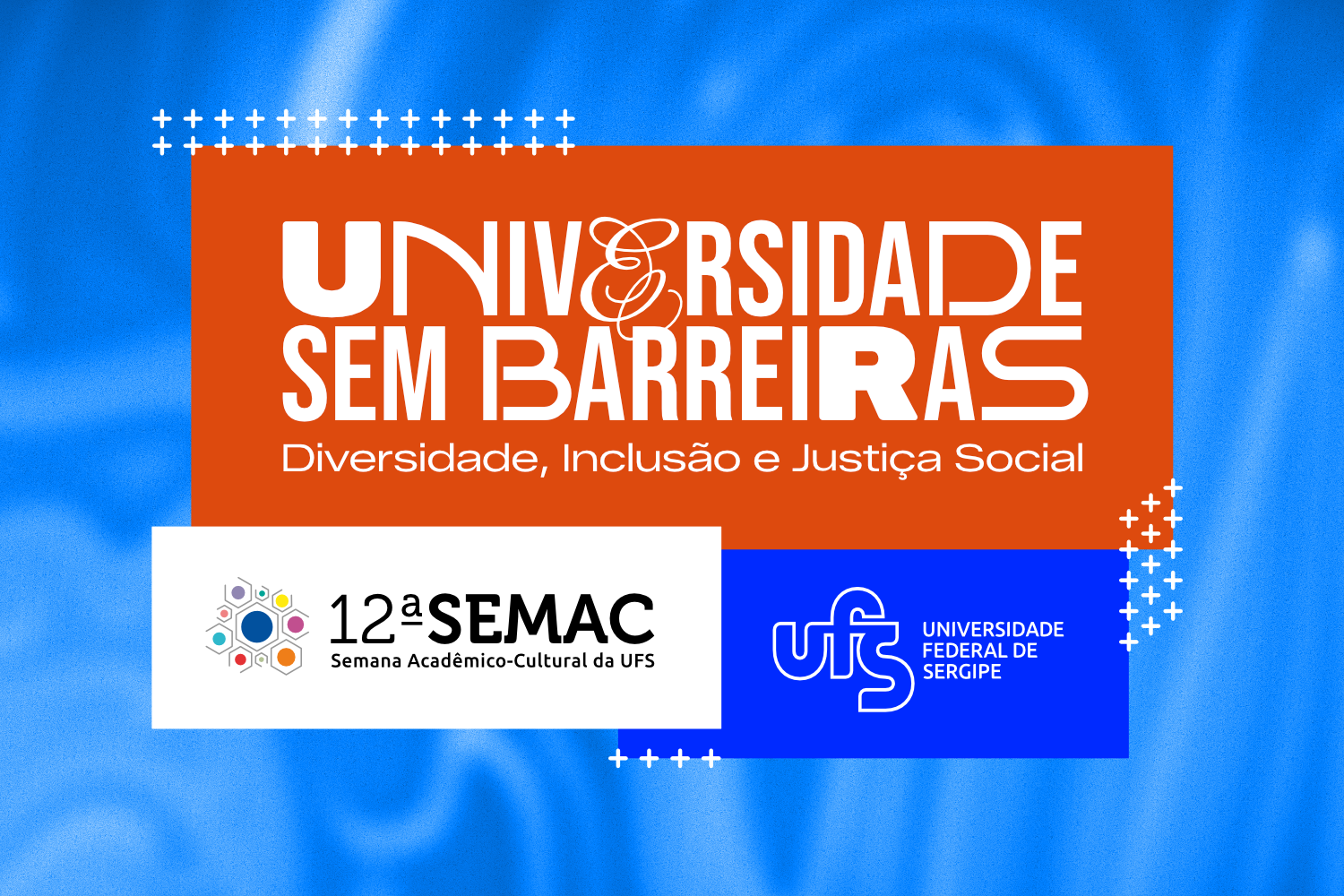 Universidade sem Barreiras: 12ª Semac da UFS acontece de 23 a 28 de novembro